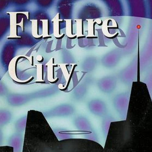 Future City Only Love Lyrics Musixmatch Future City Only Love Lyrics Musixmatch