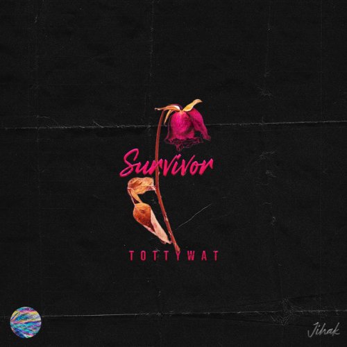 Tottywat Survivor Lyrics Musixmatch Tottywat Survivor Lyrics Musixmatch