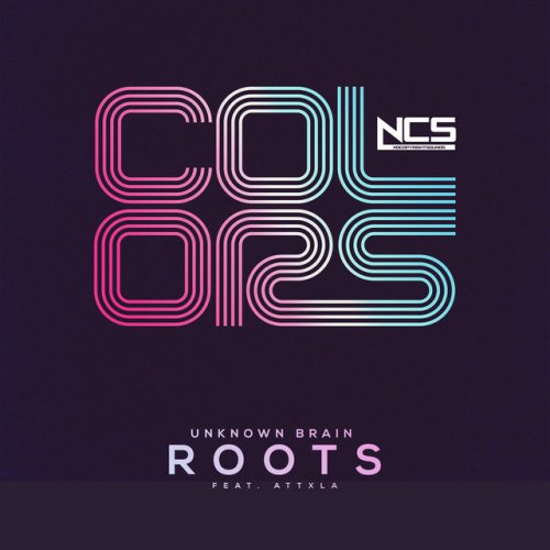 Unknown Brain Feat Attxla Roots Lyrics Musixmatch