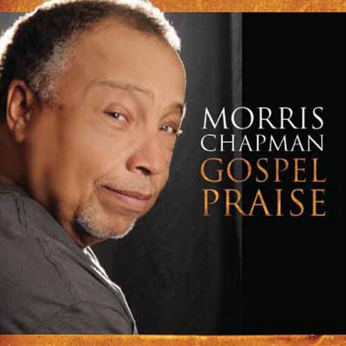 Gospel Praise - Morris Chapman