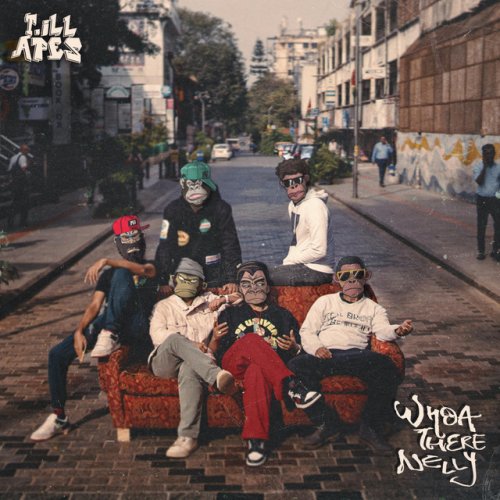 Till Apes - Whoa There Nelly Lyrics | Musixmatch