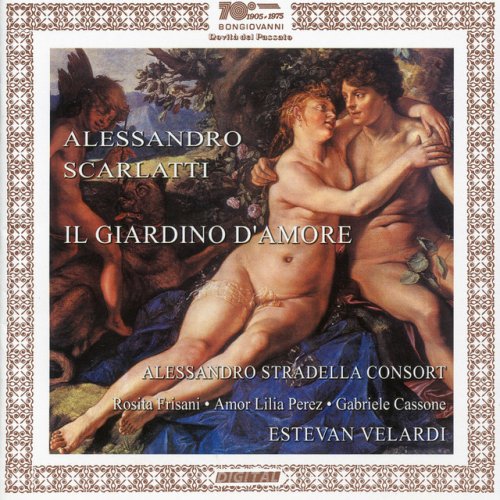 Alessandro Scarlatti: Il giardino d'amore & Su le sponde del Tebro