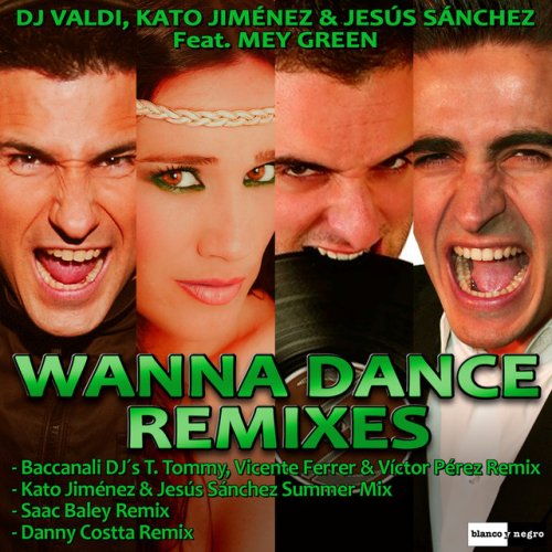 Wanna Dance [feat. Mey Green] (Remixes)
