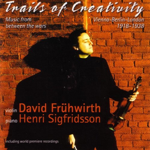 Trails Of Creativity - Music From Between The Wars For Violin And Piano
