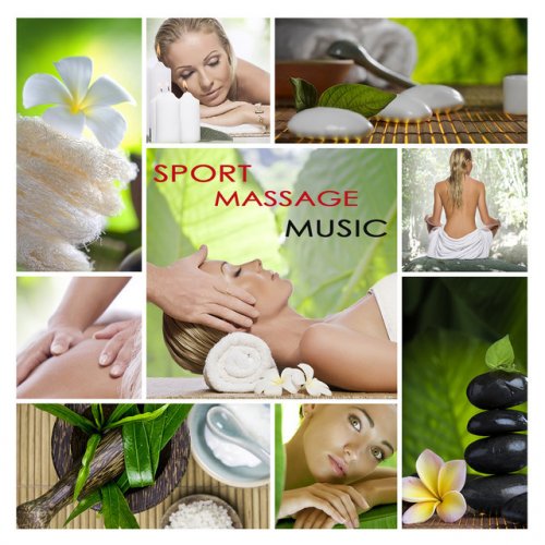 Sport Massage Music - Healing Massage Therapy Music for Spa Treatment, Relaxation, Massaging, Yoga, Zen Meditation, Reiki and Qi Gong In Wellness Center