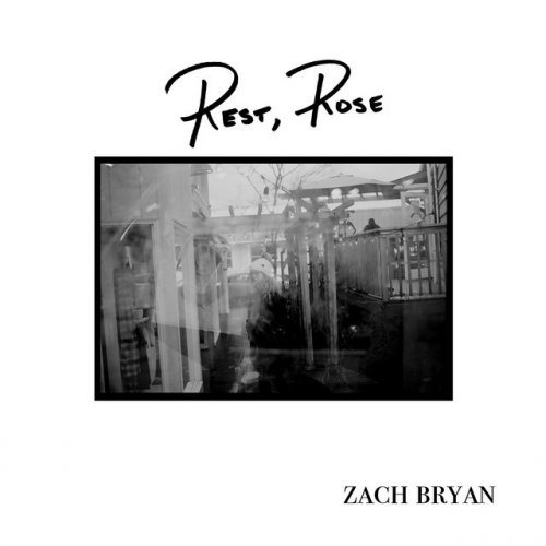 Zach Bryan Rest Rose Lyrics Musixmatch
