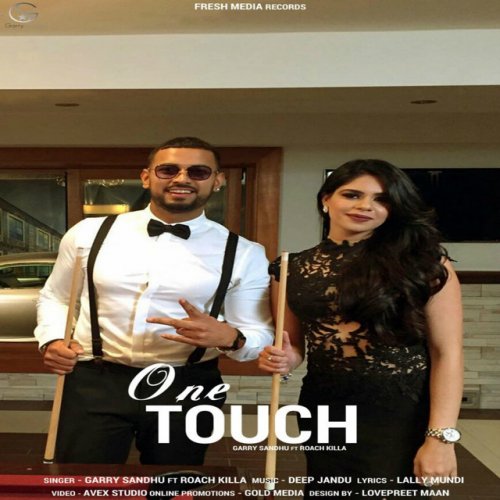 garry sandhu ft roach killa one touch mp3 song download