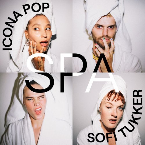 Icona Pop Feat Sofi Tukker Spa の歌詞 Musixmatch