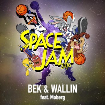 Space Jam 2016 (feat. Moberg)
