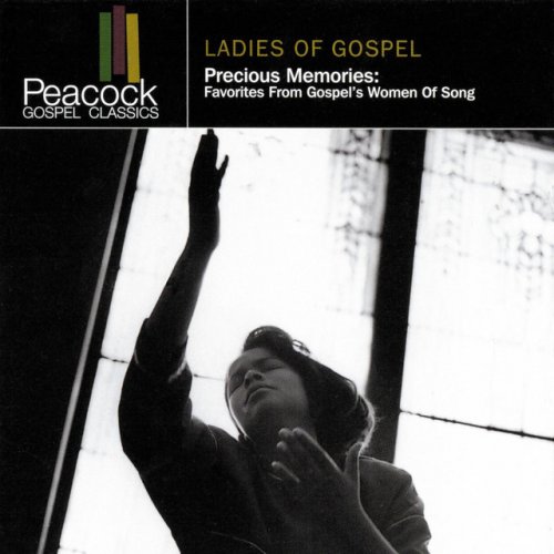 Precious Memories: Favorites From Gospel's Women Of Song