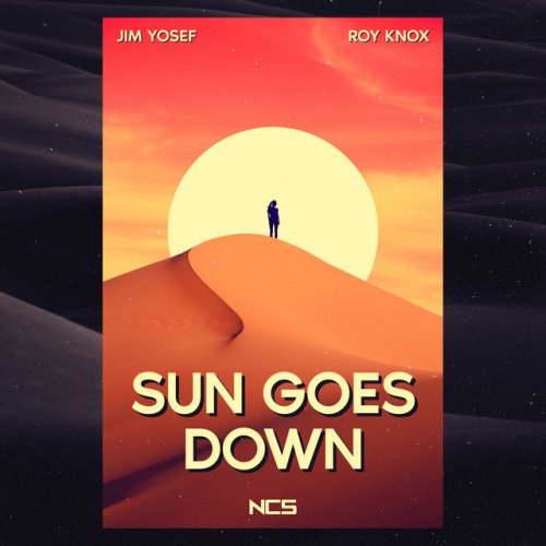 Jim Yosef Feat Roy Knox Sun Goes Down の歌詞 Musixmatch Jim Yosef Feat Roy Knox Sun Goes Down の歌詞 Musixmatch
