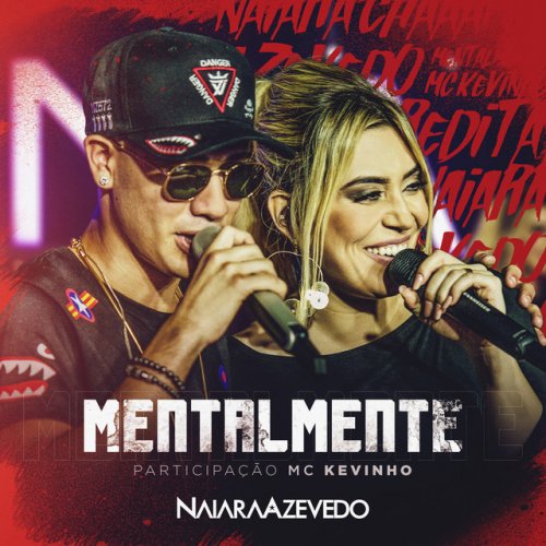 To Sarrando Em Voce Mentalmente Letra Naiara Azevedo Feat Mc Kevinho Mentalmente Lyrics Musixmatch