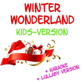Winter Wonderland Kids Version By Winter Wonderland Album Lyrics