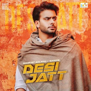 Jatt Da Blood By Mankirt Aulakh Album Lyrics Musixmatch Tainu sahan vich rakheya sambhal balliye nangdi na vekhi hikk bahl balliye (x2). musixmatch