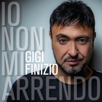 I Testi Delle Canzoni Dell Album Musica Di Gigi Finizio Mtv