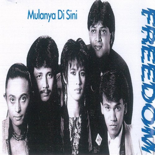 Freedom Mulanya Disini Lyrics Musixmatch