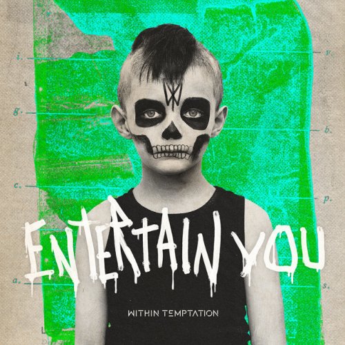 Within Temptation Entertain You Lyrics Musixmatch Within Temptation Entertain You Lyrics Musixmatch