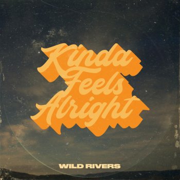 Kinda Feels Alright - Single
