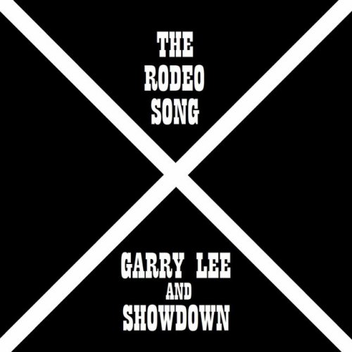 Garry Lee and Showdown The Rodeo Song Lyrics Musixmatch