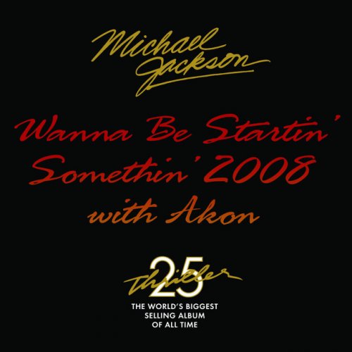 Michael Jackson With Akon Wanna Be Startin Somethin 2008 With Akon Lyrics Musixmatch To start my baby cryin'. akon wanna be startin somethin 2008