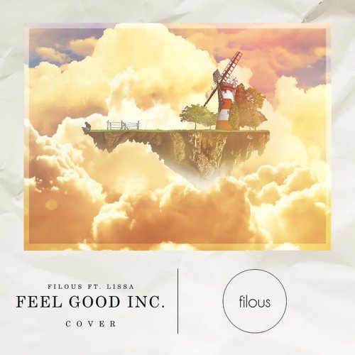 Filous Feat Lissa Feel Good Inc Lyrics Musixmatch