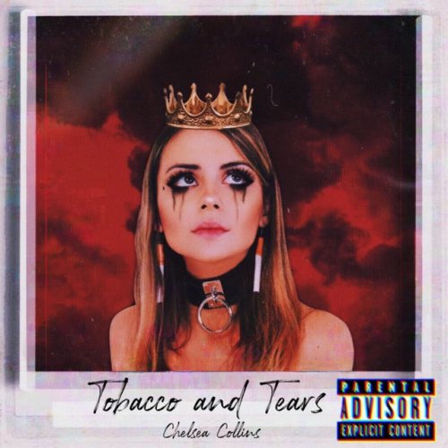 Chelsea Collins Tobacco And Tears Lyrics Musixmatch