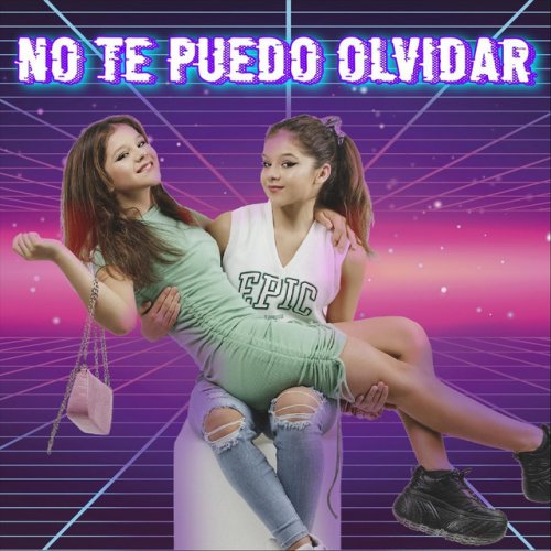Karina y Marina feat. Jose Seron - No Te Puedo Olvidar Lyrics | Musixmatch