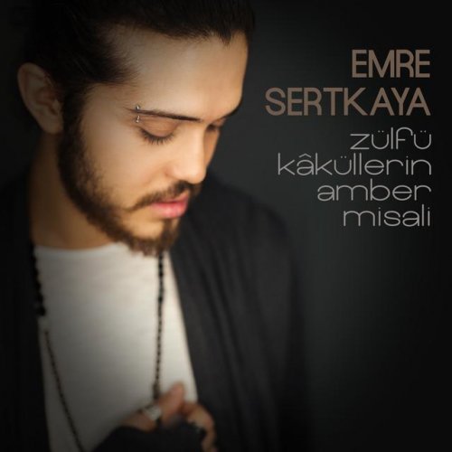 Emre Sertkaya Zulfu Kakullerin Amber Misali Lyrics Musixmatch