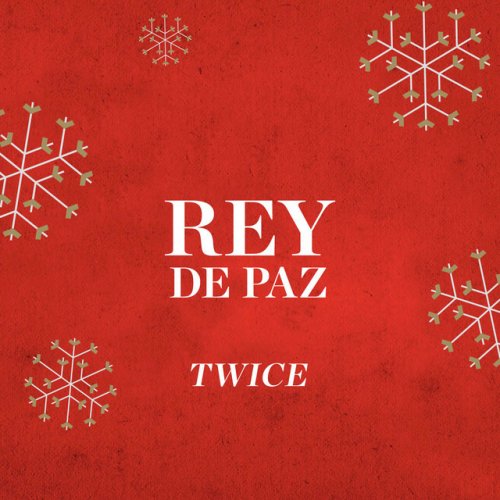 Twice Rey De Paz Lyrics Musixmatch Al mundo paz, el gobernara con gracia y con poder: twice rey de paz lyrics musixmatch