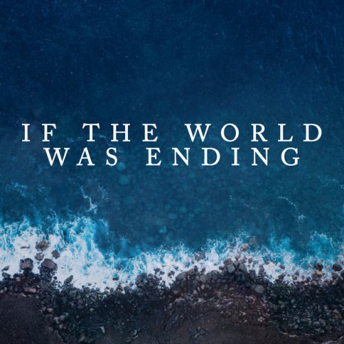 Letra De If The World Was Ending De Eric Lumiere Feat Acoustic Covers Musixmatch Я закинулся таблеткой на ибице letra de if the world was ending de