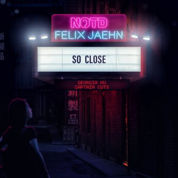 NOTD feat. Felix Jaehn, Captain Cuts & Georgia Ku - So Close
