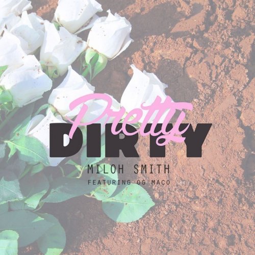 Pretty Dirty (feat. OG Maco) - Single