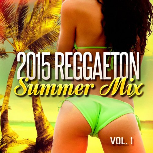 2015 Reggaeton Summer Mix