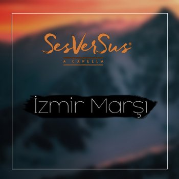 Izmir Marsi A Capella Testo Sesversus Mtv Testi E Canzoni