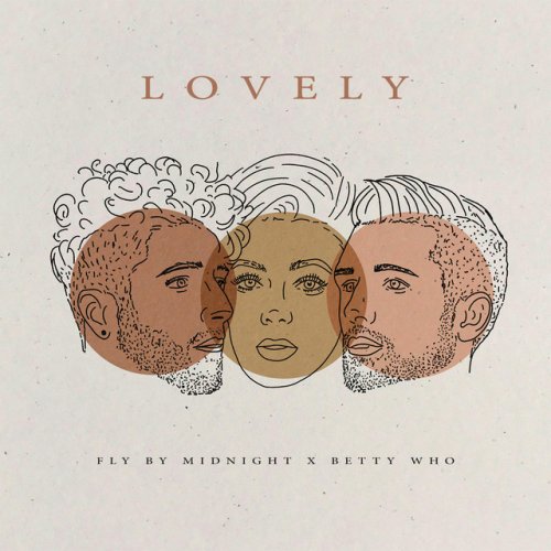Fly By Midnight Lovely Feat Betty Who Lyrics Musixmatch