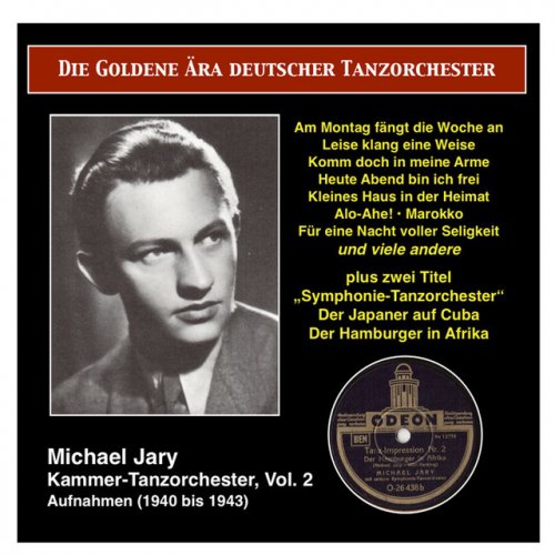 The Golden Era of the German Dance Orchestra: Michael Jary Chamber Dance Orchestra, Vol. 2 (1940-1943)