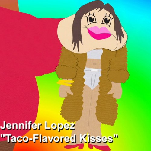 Jennifer Lopez Taco Flavored Kisses Lyrics Musixmatch