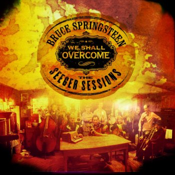 We Shall Overcome The Seeger Sessions