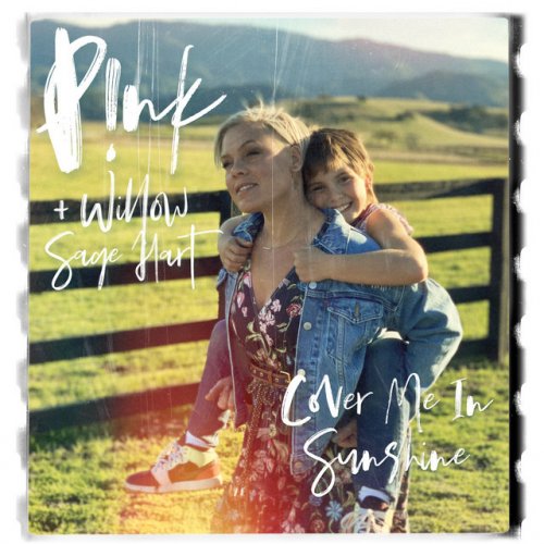 P Nk Feat Willow Sage Hart Cover Me In Sunshine Lyrics Musixmatch P Nk Feat Willow Sage Hart Cover Me In Sunshine Lyrics Musixmatch