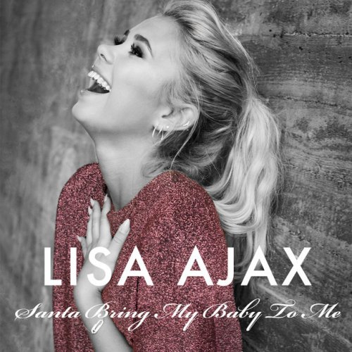 Lisa Ajax Santa Bring My Baby To Me Lyrics Musixmatch