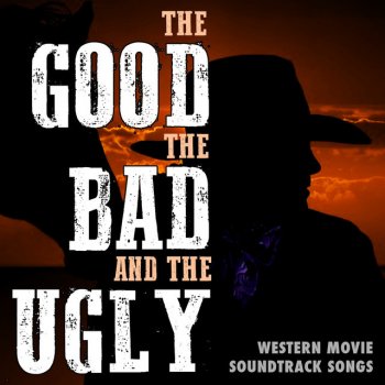 The Good The Bad The Ugly Western Movie Soundtrack Songs By Tv Theme Tune Factory Album Lyrics Musixmatch musixmatch