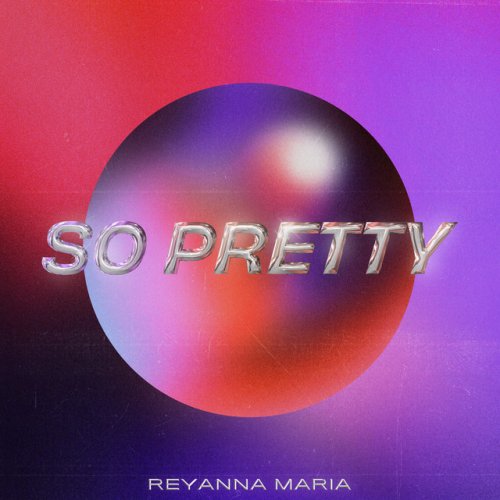 Reyanna Maria So Pretty の歌詞 Musixmatch