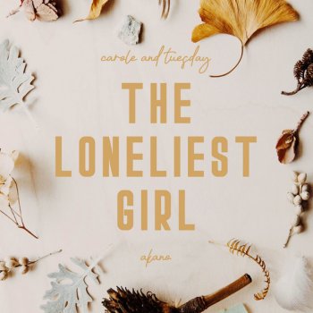 The Loneliest Girl (From "Carole & Tuesday") - Single