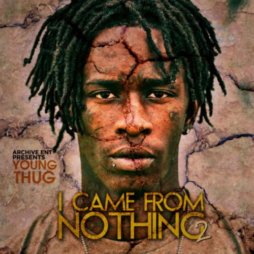 I Came from Nothing 2
