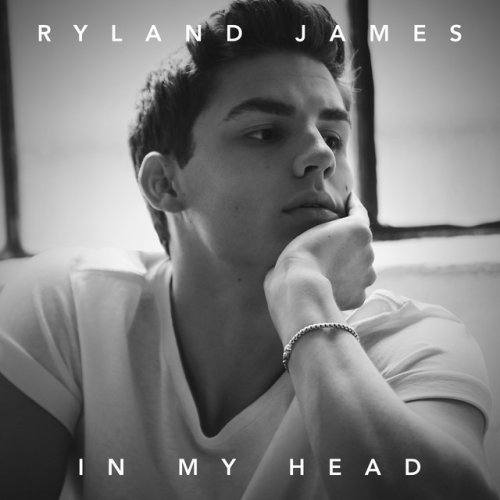 Ryland James In My Head Lyrics Musixmatch