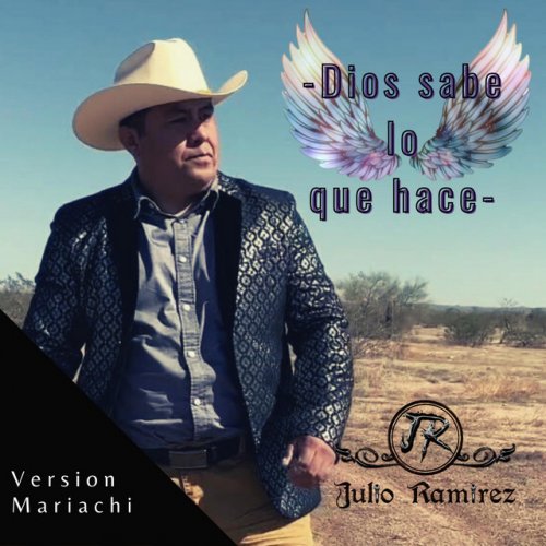 Letra de JULIO RAMIREZ - Dios sabe lo que hace | Musixmatch