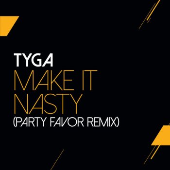 Testi Make It Nasty (Party Favor Remix) - Single