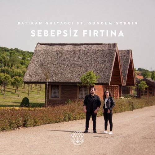 Batikan Gulyagci Sebepsiz Firtina Feat Gundem Gorgin Lyrics Musixmatch