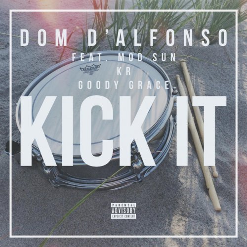 Kick It (feat. Mod Sun, K.R. & Goody Grace)
