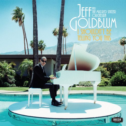 Jeff Goldblum The Mildred Snitzer Orchestra Feat Inara George The Sidewinder The Beat Goes On With Inara George Lyrics Musixmatch Jeff Goldblum The Mildred Snitzer Orchestra Feat Inara George The Sidewinder The Beat Goes On With Inara George Lyrics Musixmatch